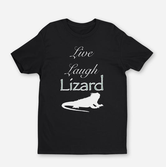 “Live Laugh Lizard” T Shirt